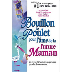 Bouillon de poulet pour l'âme de la future maman