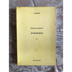 Mécanique générale DYNAMIQUE Tome 1