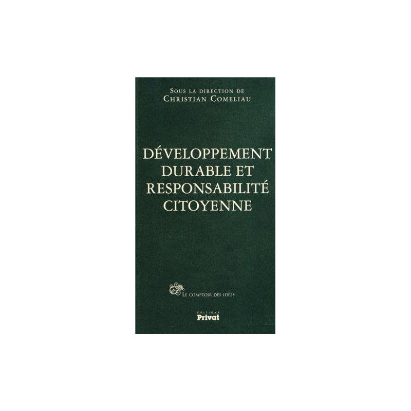 Développement durable et responsabilité citoyenne Développement durable et responsabilité citoyenne