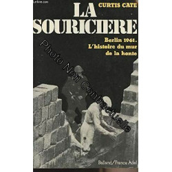 La Souricière. Berlin 1961. L'histoire Du Mur De La Honte