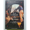 Le Roman de Venise: Voyage à travers les plus beaux textes de la...