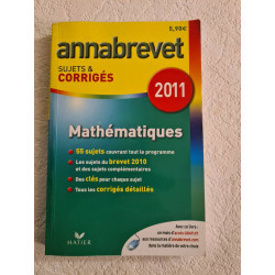 Annabrevet - Mathématiques: Sujets et corrigés 2011
