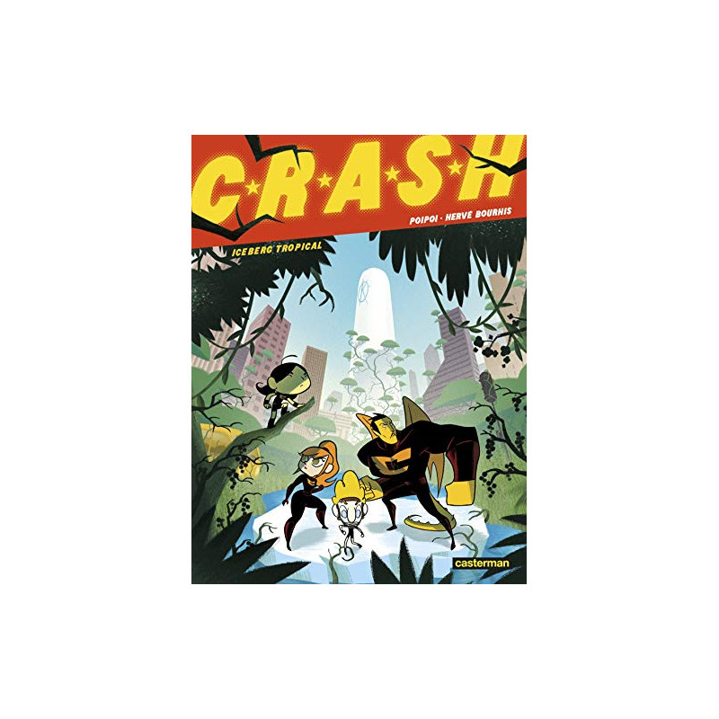 Crash ! Tome 2 : Iceberg tropical Crash ! Tome 2 : Iceberg tropical