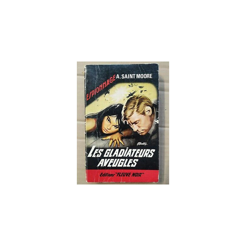 Adam saint moore Les Gladiateurs aveugles Fleuve noir