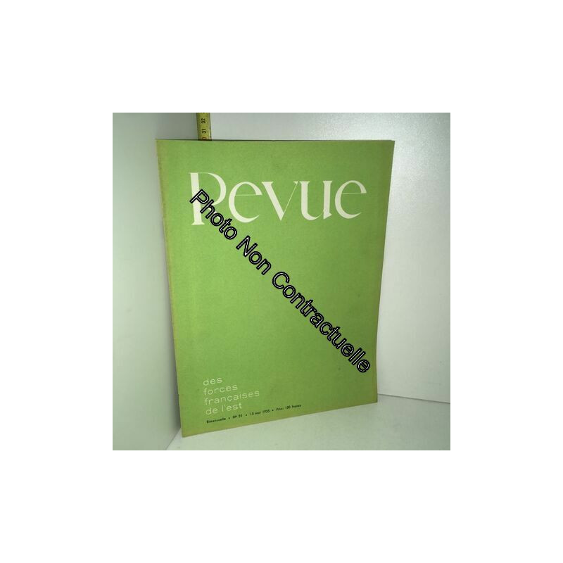 Revue Des Forces Francaises De L'est - N° 25 Du 15 Mai 1955