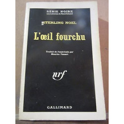 Sterling noel L'oeil fourchu gallimard Série Noire n770