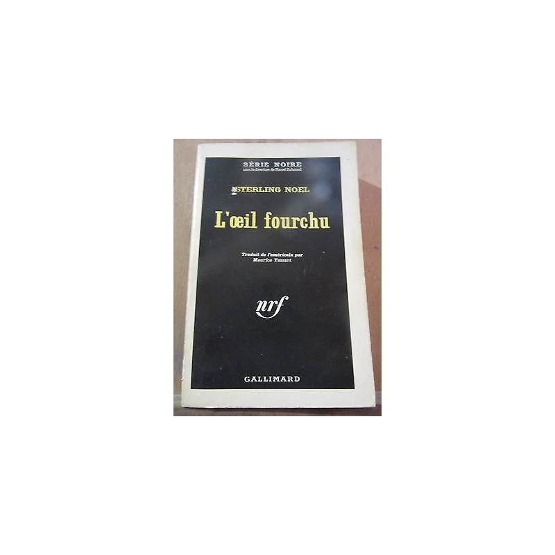Sterling noel L'oeil fourchu gallimard Série Noire n770