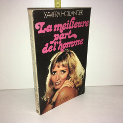 Xavier Hollander LA MEILLEUR PART DE L'HOMME JC Lattès
