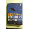 Courriers De Nuit. La Légende De