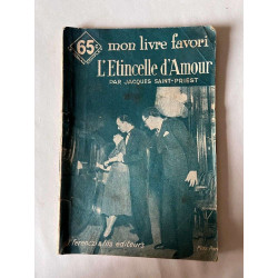 Jacques saint-priest l'étincelle d'amour éditions Ferenczi et Fils