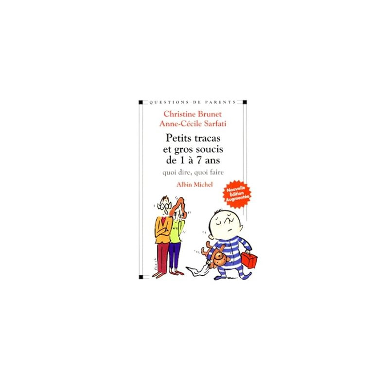 Petits tracas et gros soucis de 1 a 7 ans