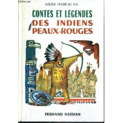 Contes et Légendes des Indiens Peaux-Rouges
