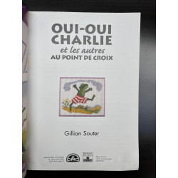 Gillian souter Oui-Oui Charlie et les autres au point de croix DMC