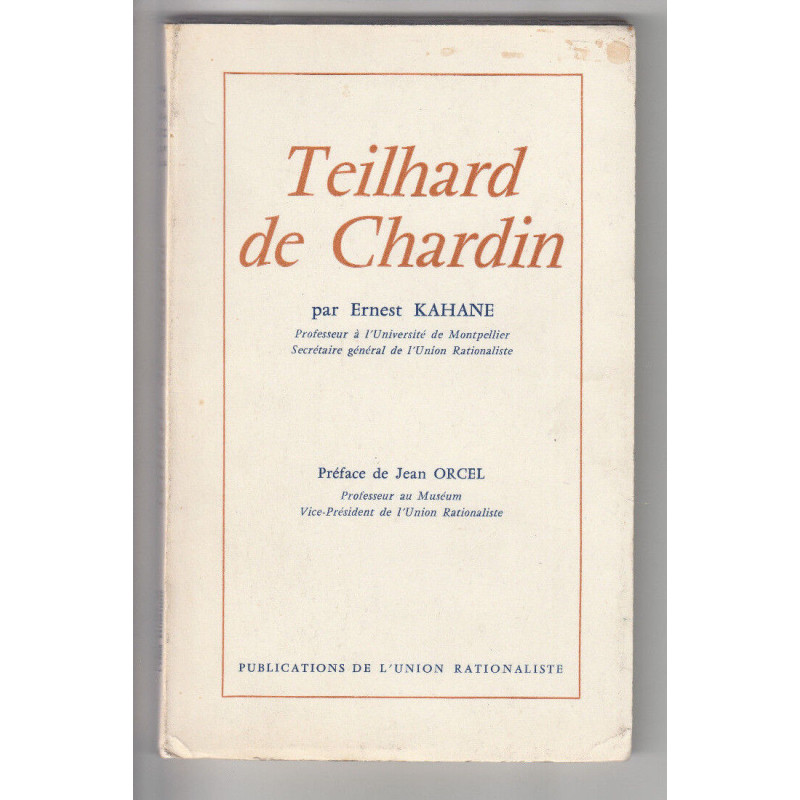 TEILHARD DE CHARDIN L'union rationaliste JEAN ORCEL