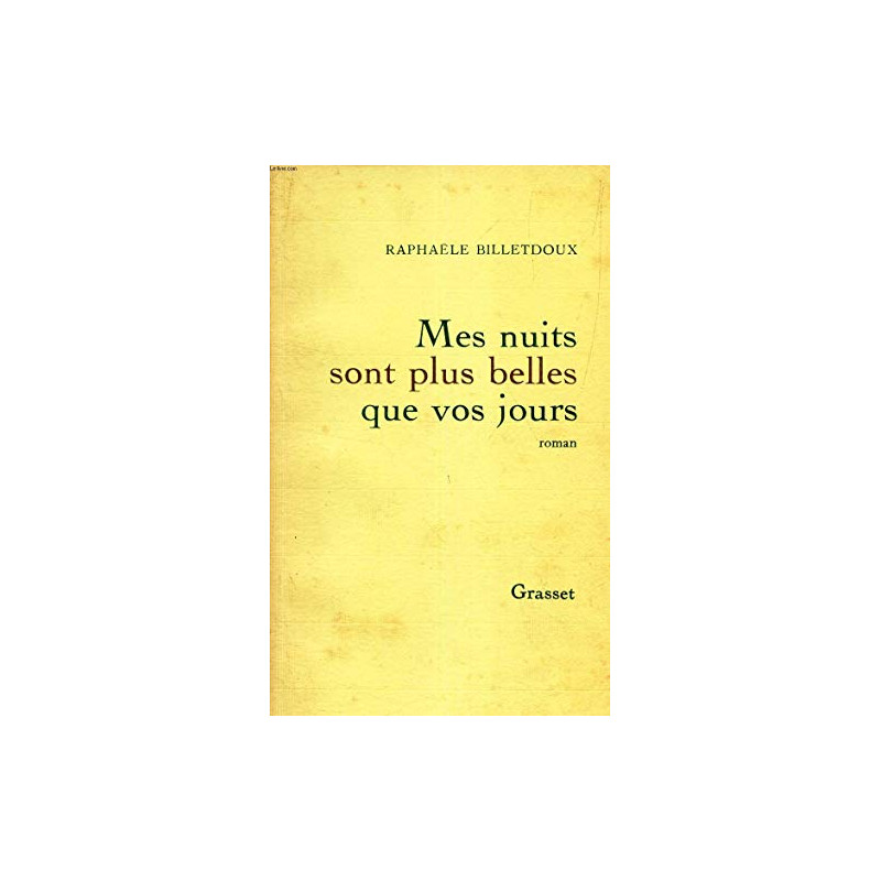 Mes nuits sont plus belles que vos jours Mes nuits sont plus belles que vos jours