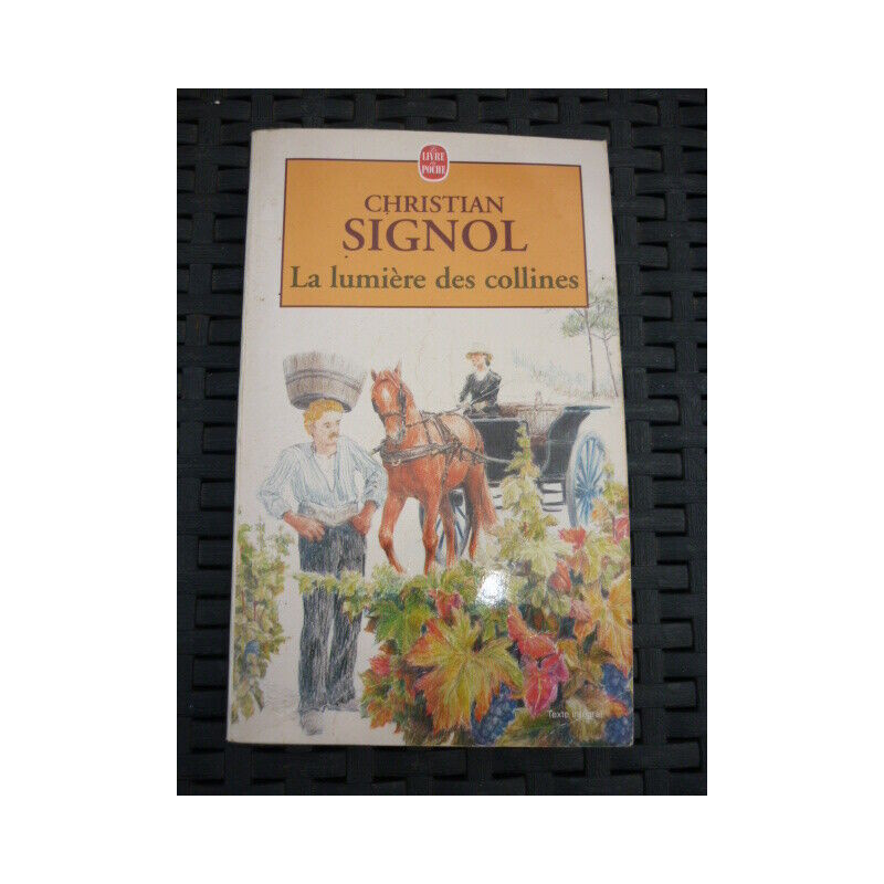 c signol La lumière des collines Le livre de poche