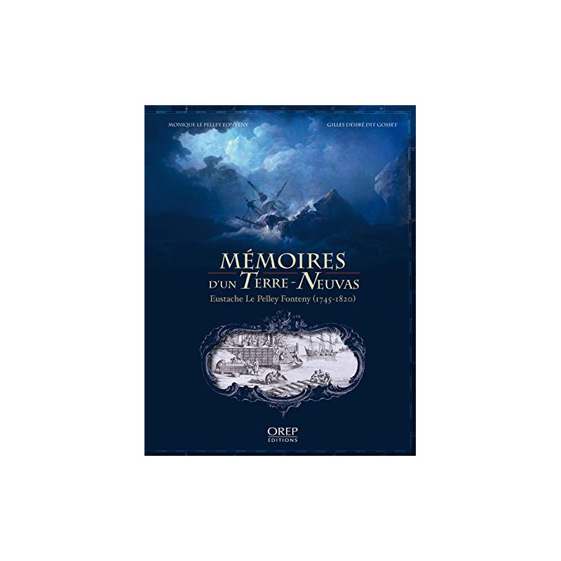 Mémoires d'un terre-neuvas: Eustache Le Pelley Fonteny (1745-1820)