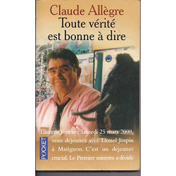 Toute la verité est bonne à dire