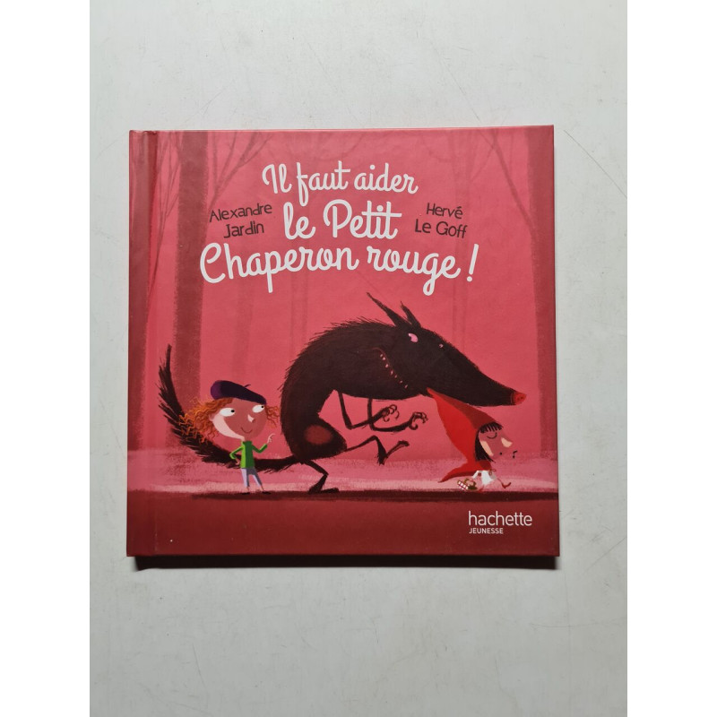 Il faut aider le Petit Chaperon rouge