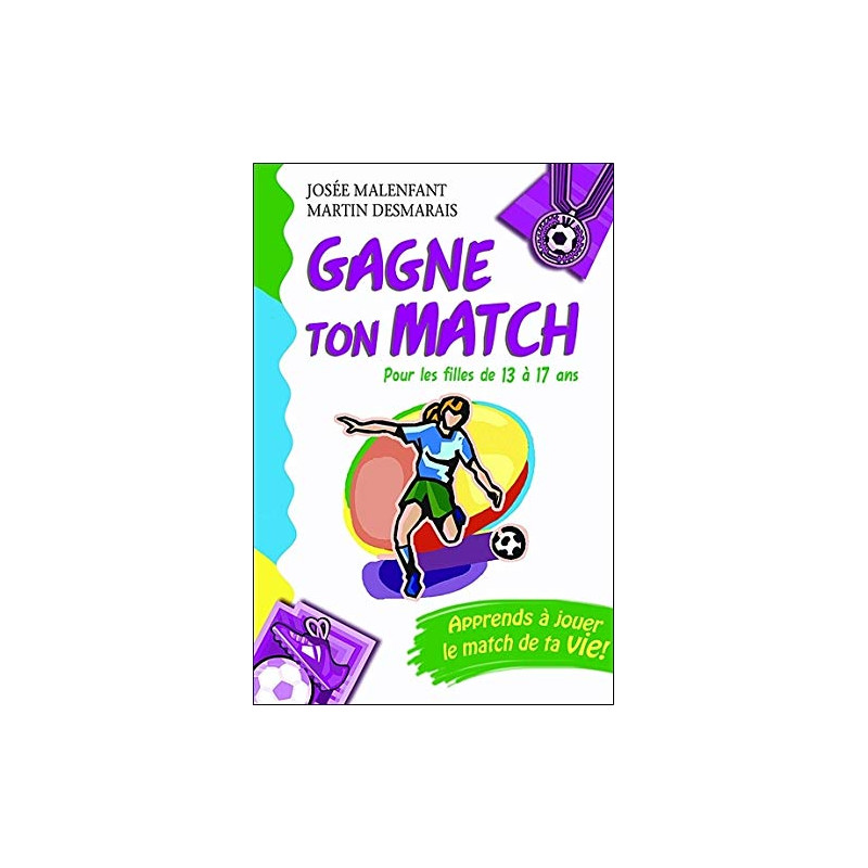 Gagne ton match ! Pour les filles de 13 à 17 ans