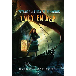 Le voyage de Lucy P. Simmons T2 - Lucy en mer