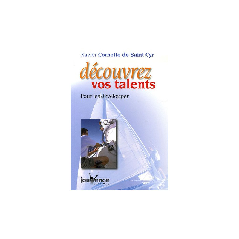 Découvrez vos talents : Pour les développer