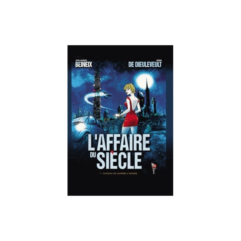 L'Affaire du Siècle Tome 1 : Château de vampire à vendre L'Affaire du Siècle Tome 1 : Château de vampire à vendre