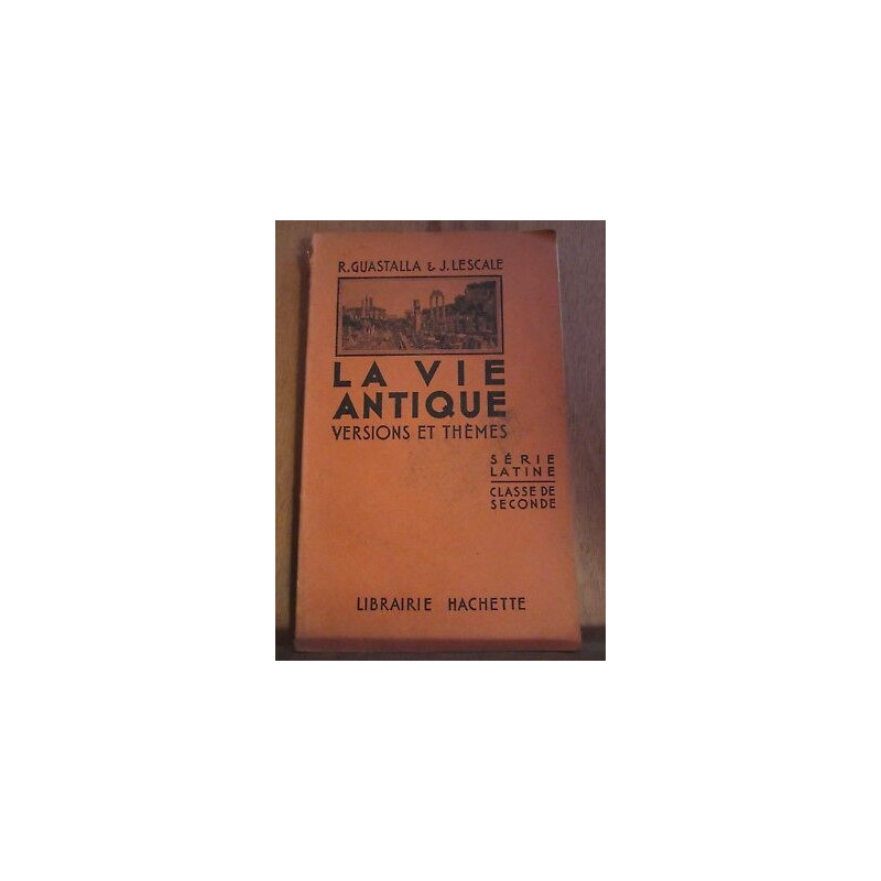 Guastalla lescale La vie antique versions et thèmes Librairie hachette