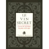 L'or du vin Tome 2 : Le vin secret : L'ivresse des mystiques des...