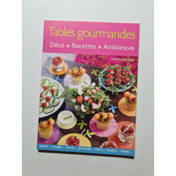 Tables gourmandes Déco recettes ambiances