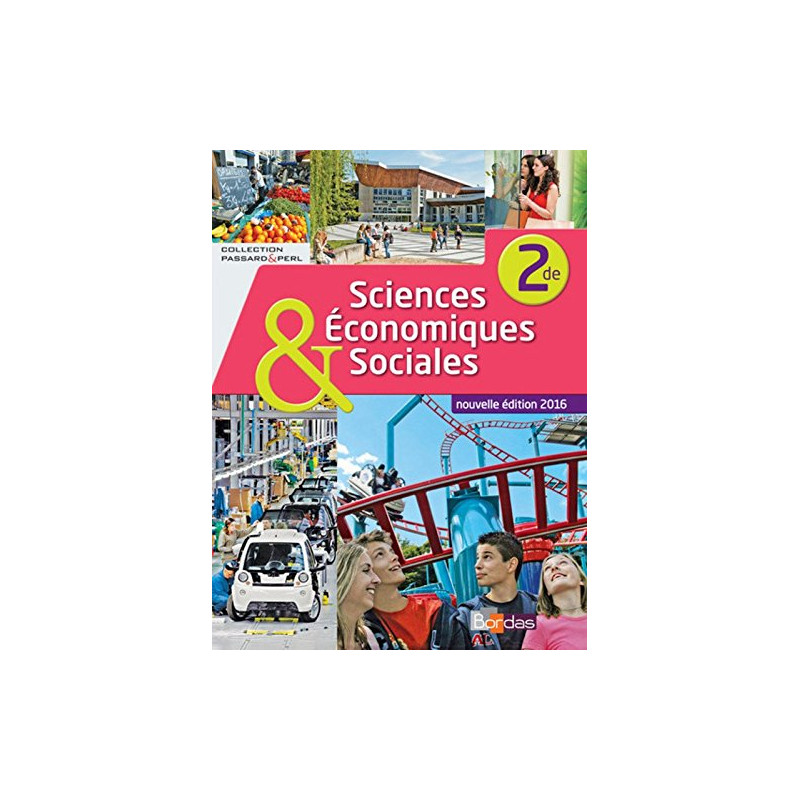 Sciences économiques et sociales 2de * Coll. Passard et Perl