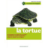 La tortue : Bien la soigner Bien la nourrir