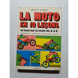 La moto en 10 leçons et tout sur la moto de A à Z