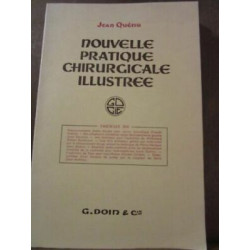 Jean quénu Nouvelle Pratique Chirurgicale illustrée Fascicule XV