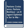 Parlons Croissance Parlons Bonheur : un Regard Optimiste Sur le...
