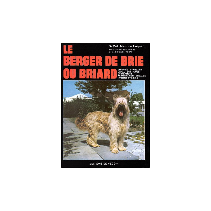 Le berger de Brie ou briard Le berger de Brie ou briard
