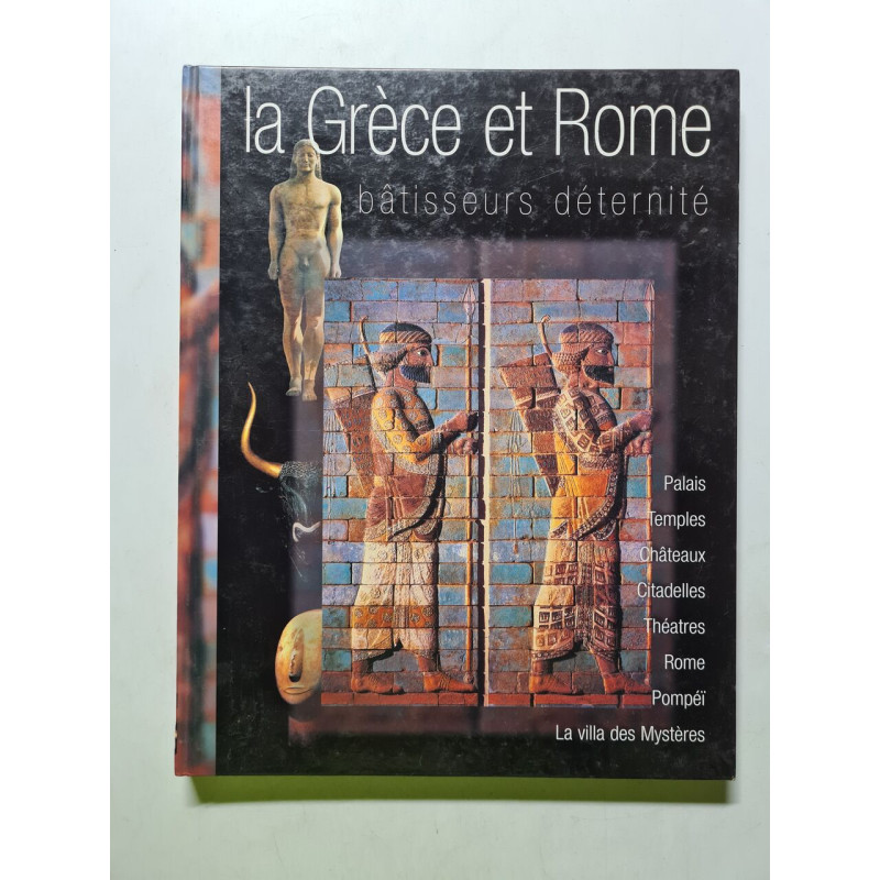 La Grèce et Rome bâtisseurs de l'éternité