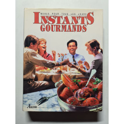 Instants gourmands : Menus pour tous les jours