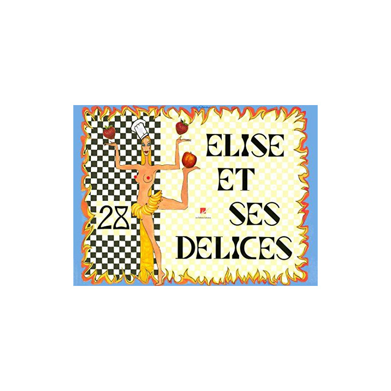 Elise en desserts - Elise et ses 28 délices