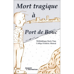 Mort tragique à Port de Bouc / L'étrange marchand de Port de Bouc