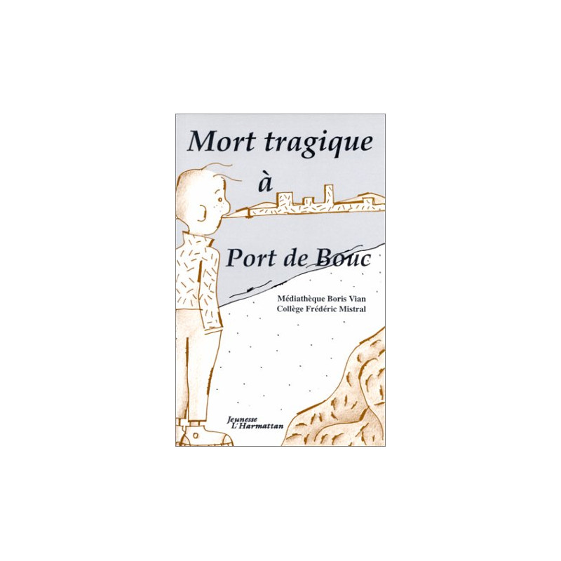 Mort tragique à Port de Bouc / L'étrange marchand de Port de Bouc