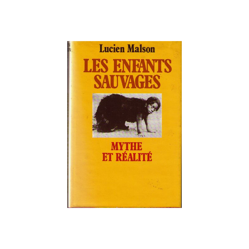 Les Enfants sauvages : Mythe et réalité