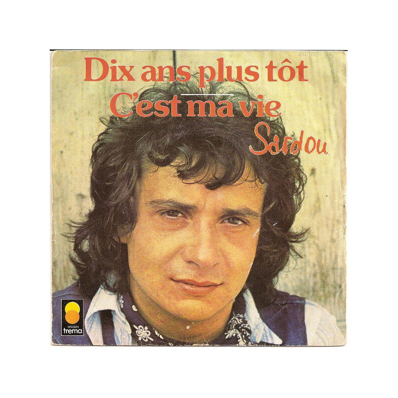 Dix Ans Plus Tôt / C'est Ma Vie