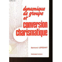 Dynamique de groupe et conversion charismatique