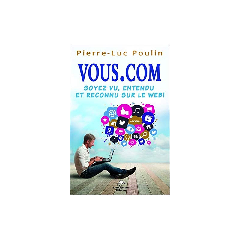 Vous.Com - Soyez vu entendu et reconnu sur le Web