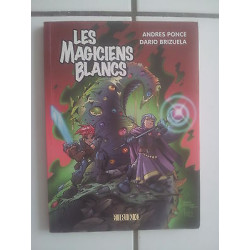 bd Andres Ponce Dario Brizuela LES MAGICIENS BLANCS Erko