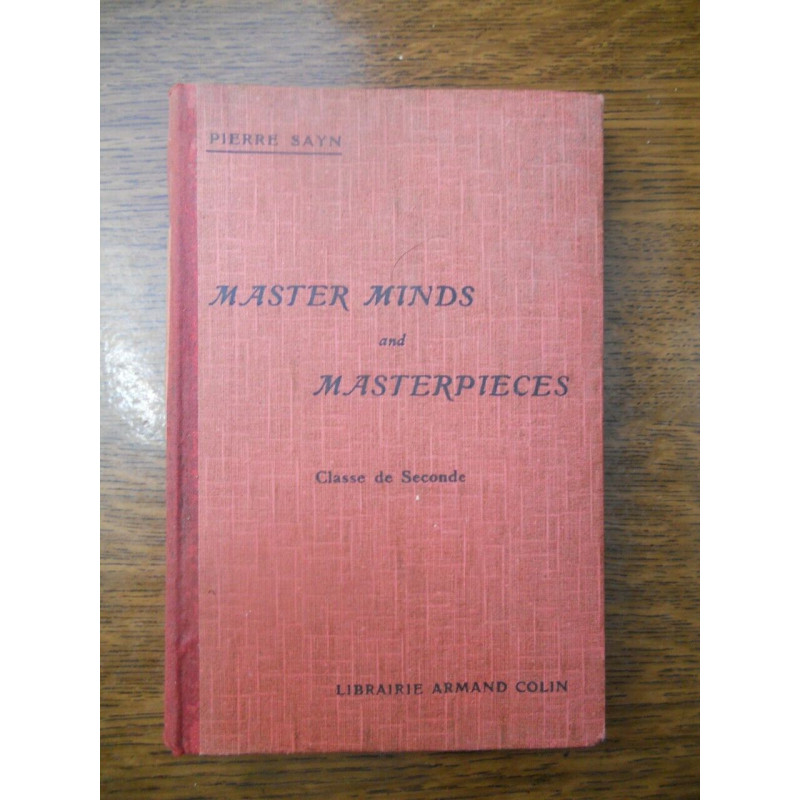 Pierre sayn Master minds and masterpieces classe de seconde Armand...