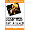 Comment percer dans la chanson: Et passer les auditions avec succès