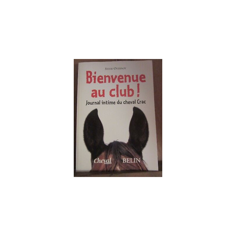 Sylvie overnoy Bienvenue au club Journal intime du cheval crac