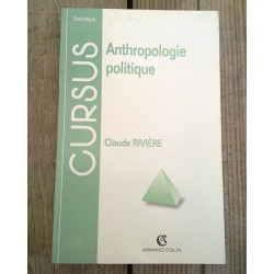 Claude rivière Antropologie politique Armand collin